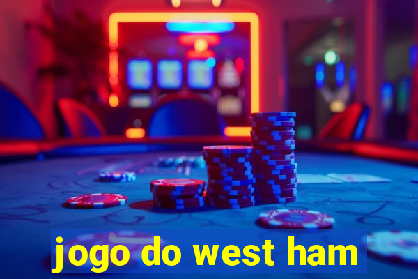 jogo do west ham